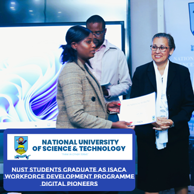 40 NUST Students Graduate as ISACA Workforce Development Programme Digital Pioneers